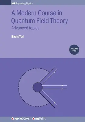 A Modern Course in Quantum Field Theory, Volumul 2: Subiecte avansate - A Modern Course in Quantum Field Theory, Volume 2: Advanced topics