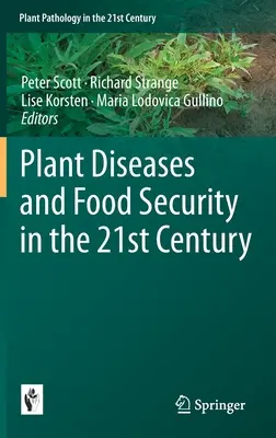 Bolile plantelor și securitatea alimentară în secolul XXI - Plant Diseases and Food Security in the 21st Century
