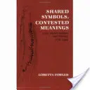 Simboluri comune, semnificații contestate: Cultura și istoria Gros Ventre, 1778-1984 - Shared Symbols, Contested Meanings: Gros Ventre Culture and History, 1778-1984