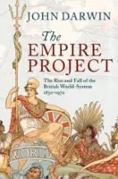 The Empire Project: Ascensiunea și căderea sistemului mondial britanic, 1830-1970 - The Empire Project: The Rise and Fall of the British World-System, 1830-1970