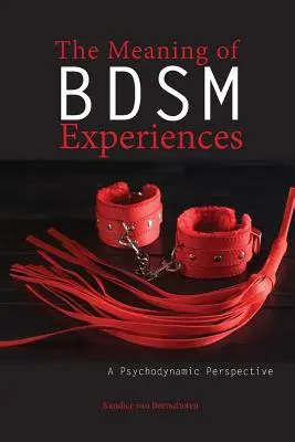 Semnificația experiențelor Bdsm: O perspectivă psihodinamică - The Meaning of Bdsm Experiences: A Psychodynamic Perspective