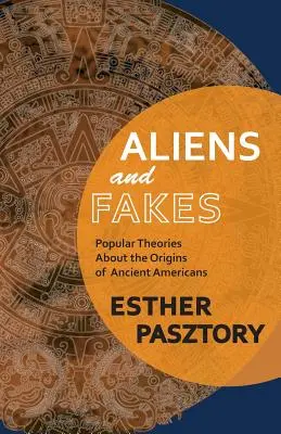 Extratereștri și falsuri: Teorii populare despre originile americanilor antici - Aliens and Fakes: Popular Theories About the Origins of Ancient Americans
