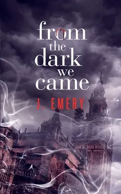 Din întuneric am venit - From the Dark We Came
