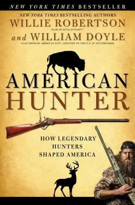 American Hunter: Cum au modelat America vânătorii legendari - American Hunter: How Legendary Hunters Shaped America