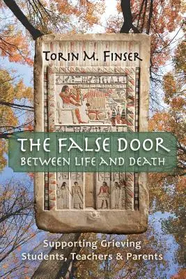 Ușa falsă dintre viață și moarte: Sprijinirea elevilor, profesorilor și părinților în doliu - The False Door Between Life and Death: Supporting Grieving Students, Teachers, and Parents