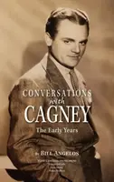Conversații cu Cagney: Primii ani (hardback) - Conversations with Cagney: The Early Years (hardback)