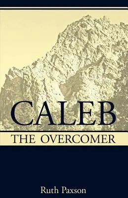 Caleb învingătorul - Caleb the Overcomer