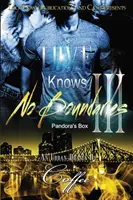 Love Knows No Boundaries 3: Cutia Pandorei - Love Knows No Boundaries 3: Pandora's Box