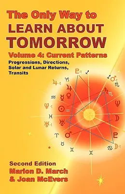 Singurul mod de a învăța despre ziua de mâine, volumul 4, ediția a doua - The Only Way to Learn about Tomorrow, Volume 4, Second Edition