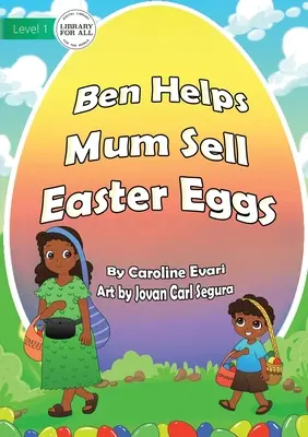 Ben o ajută pe mama să vândă ouă de Paște - Ben Helps Mum Sell Easter Eggs