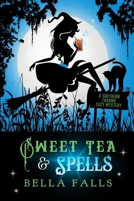 Ceai dulce și vrăji - Sweet Tea & Spells