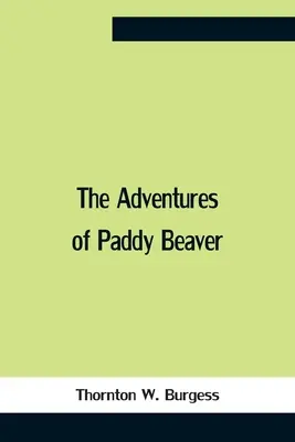 Aventurile lui Paddy Beaver - The Adventures Of Paddy Beaver