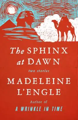 Sfinxul în zori: două povestiri - The Sphinx at Dawn: Two Stories