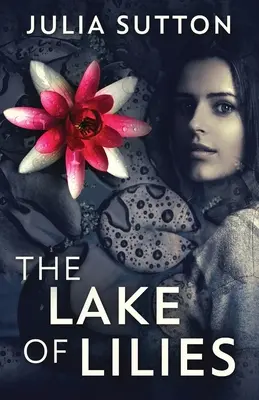 Lacul crinilor (The Lake Of Lilies) - The Lake Of Lilies