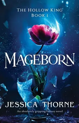 Mageborn: Un roman fantasy absolut captivant - Mageborn: An absolutely gripping fantasy novel