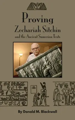 Dovedirea lui Zechariah Sitchin și a textelor sumeriene antice - Proving Zechariah Sitchin and the Ancient Sumerian Texts