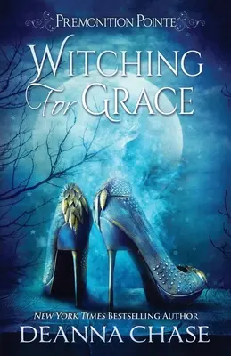 Witching For Grace: Un roman paranormal de ficțiune pentru femei - Witching For Grace: A Paranormal Women's Fiction Novel