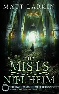 Ceața din Niflheim - The Mists of Niflheim