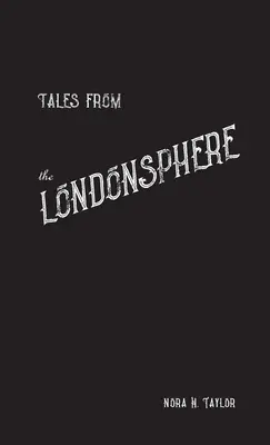 Povești din londonsferă - Tales from the Londonsphere