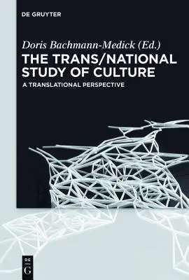 Studiul trans/național al culturii - The Trans/National Study of Culture