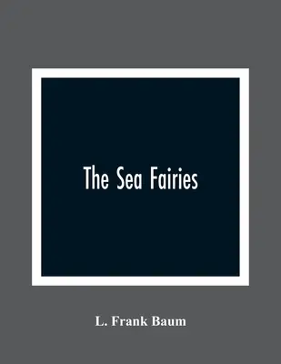Zânele mării - The Sea Fairies
