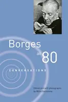 Borges la optzeci de ani: Conversații - Borges at Eighty: Conversations