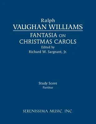 Fantasia on Christmas Carols: Studiu de partitură - Fantasia on Christmas Carols: Study Score