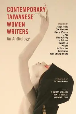 Scriitoare taiwaneze contemporane: O antologie - Contemporary Taiwanese Women Writers: An Anthology