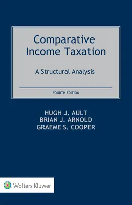 Impozitarea comparată a veniturilor: O analiză structurală - Comparative Income Taxation: A Structural Analysis