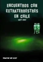 Întâlniri cu extratereștrii în Chile - Encuentros con extraterrestres en Chile