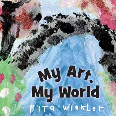 Arta mea, lumea mea - My Art, My World