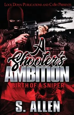 A Shooter's Ambition: Nașterea unui lunetist - A Shooter's Ambition: Birth of a Sniper