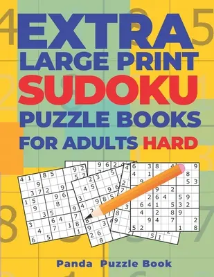 Extra Large Print Sudoku Puzzle Books For Adults Hard: Sudoku în imprimare foarte mare - Carte de jocuri pentru creier pentru adulți - Extra Large Print Sudoku Puzzle Books For Adults Hard: Sudoku In Very Large Print - Brain Games Book For Adults