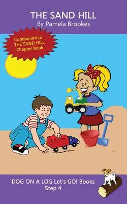 The Sand Hill: (Step 4) Sound Out Books (systematic decodable) Help Developing Readers, including Those with Dyslexia, Learn to Read