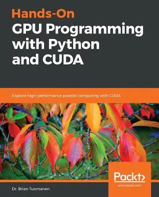 Programare practică pe GPU cu Python și CUDA - Hands-On GPU Programming with Python and CUDA