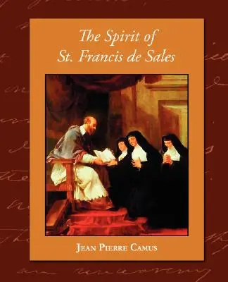 Spiritul Sfântului Francisc de Sales - The Spirit of St. Francis de Sales