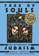 Copacul sufletelor: Mitologia iudaismului - Tree of Souls: The Mythology of Judaism