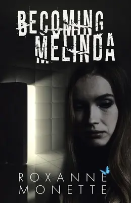 Devenirea Melindei - Becoming Melinda
