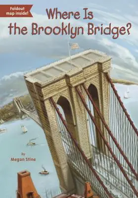 Unde este Podul Brooklyn? - Where Is the Brooklyn Bridge?