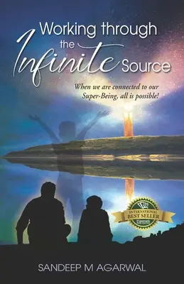 Lucrul prin Sursa Infinită - Working through the Infinite Source