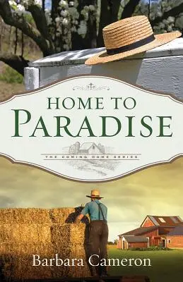 Acasă în Paradis: The Coming Home Series - Cartea 3 - Home to Paradise: The Coming Home Series Book 3