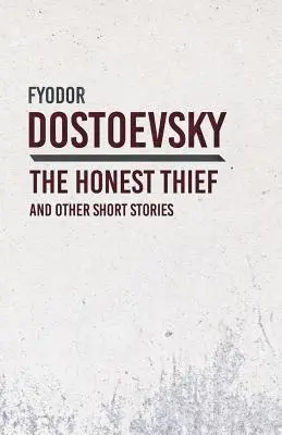 Un hoț onest și alte povestiri - An Honest Thief and Other Short Stories
