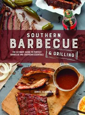 Grătarul și grătarul din sud - Southern Barbecue & Grilling