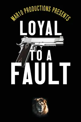 Mar10 Productions prezintă Loyal to a Fault - Mar10 Productions Presents Loyal to a Fault