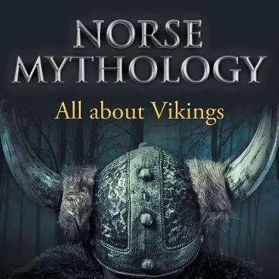 Mitologie nordică: Totul despre vikingi - Norse Mythology: All about Vikings