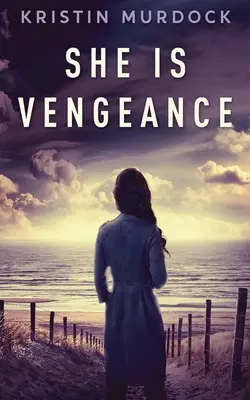 Ea este răzbunarea - She Is Vengeance