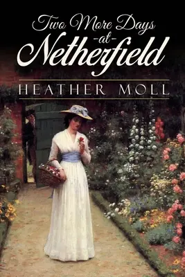 Încă două zile la Netherfield - Two More Days at Netherfield