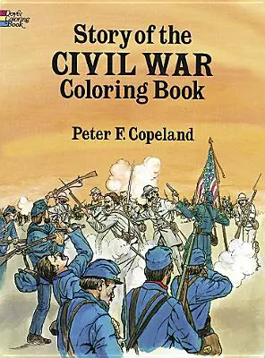 Povestea războiului civil Carte de colorat - Story of the Civil War Coloring Book
