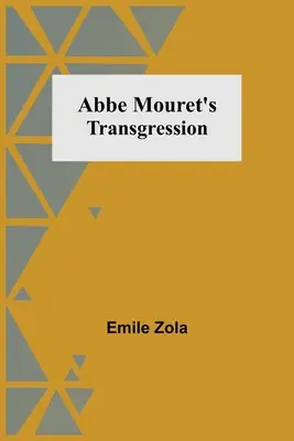 Transgresiunea lui Abbe Mouret - Abbe Mouret's Transgression