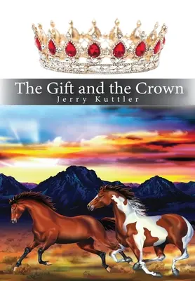 Darul și coroana - The Gift and the Crown